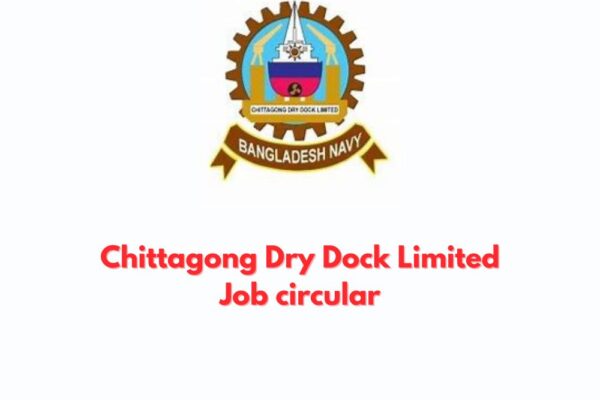 Chittagong Dry Dock Limited Job Circular 2024