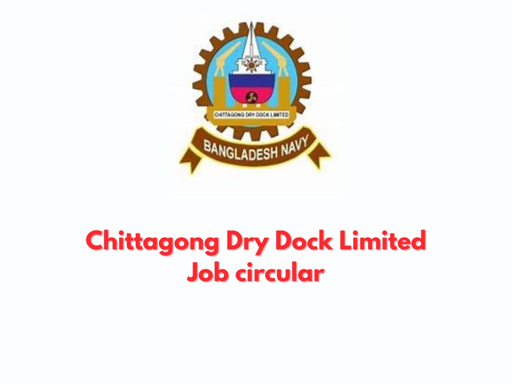 Chittagong Dry Dock Limited Job Circular 2024